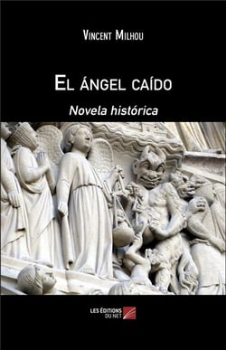 El ángel caído : novela histórica
