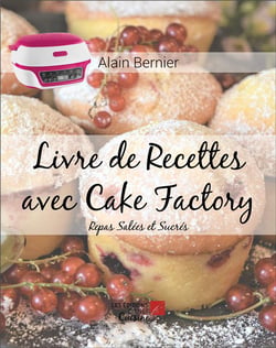 Livre de recettes avec cake factory : Repas salées et sucrés