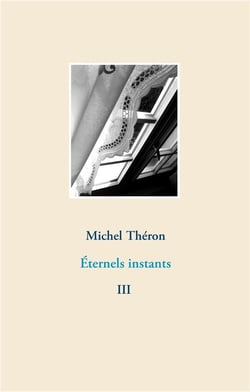 Éternels instants t.3