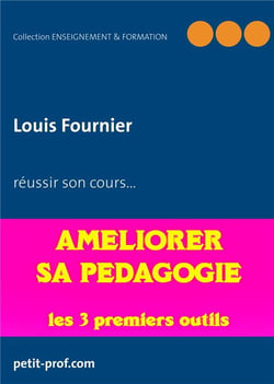 Enseignement et formation t.2 - améliorer sa pédagogie - les 3 premiers outils à utiliser