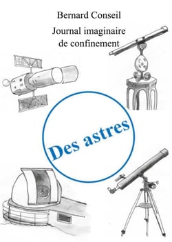 Des astres - journal imaginaire de confinement