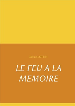 Le feu à la mémoire
