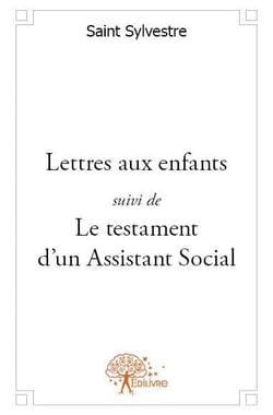 Lettres aux enfants - le testament d'un assistant social