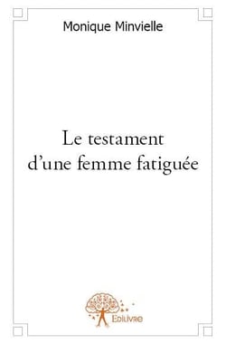 Le testament d'une femme fatiguée