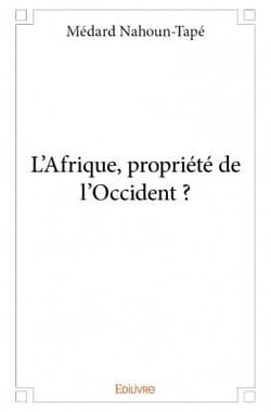 L'afrique, propriété de l'occident ?