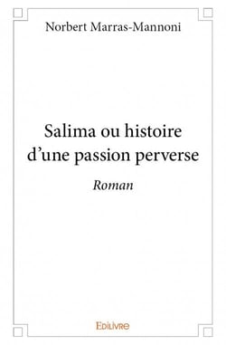 Salima ou histoire d'une passion perverse