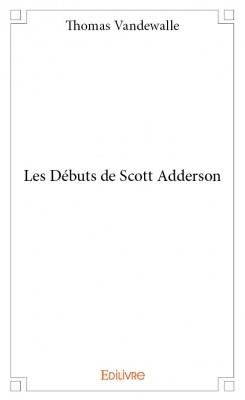 Les débuts de scott adderson