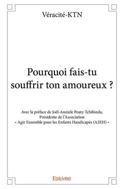 Pourquoi fais-tu souffrir ton amoureux ?