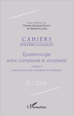 Épistémologie, entre complexité et simplexité Tome 2 - interactions entre complexité et simplexité