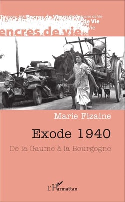 Exode 1940 : De la Gaume à la Bourgogne