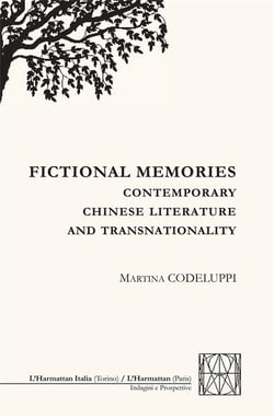 Fictional memories - contemporay chinese literature and transnationality