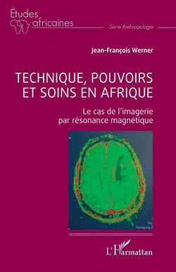 Technique, pouvoirs et soins en Afrique : Le cas de l'imagerie par résonance magnétique
