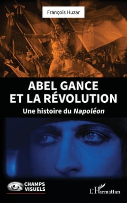 Abel Gance et la révolution : une histoire du Napoléon