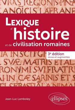 Lexique d'histoire et de civilisation romaines (3e édition)