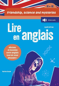 Friendship, science and mysteries, Lire en anglais