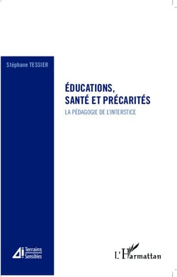 Éducations, santé et précarités - la pédagogie de l'interstice