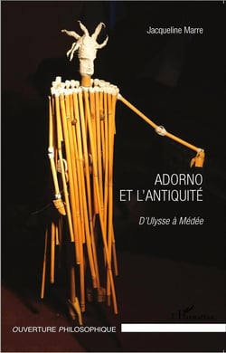 Adorno et l'antiquité - d'Ulysse à Médée