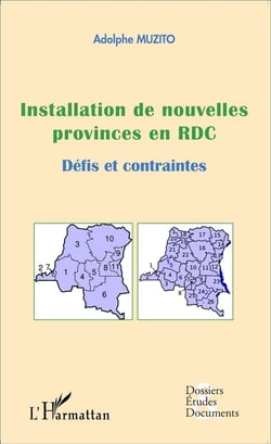 Installation de nouvelles provinces en RDC défis et contraintes