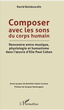Composer avec les sons du corps humain - rencontre entre musique physiologie et humanisme