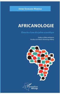 Africanologie - ébauche d'une discipline scientifique