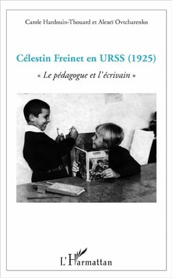 Célestin Freinet en URSS (1925) "le pédagogue et l'écrivain"