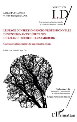 Le stage d'insertion socio-professionnelle des enseignants débutants du Grand-Duché du Luxembourg - contours d'une identité en construction