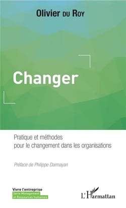 Changer - pratique et méthodes pour le changement dans les organisations