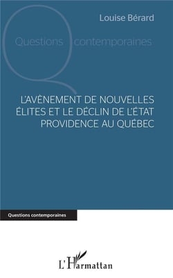 L'avènement de nouvelles élites et le déclin de l'état providence au Québec