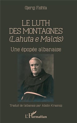 Le luth des montagnes - une épopée albanaise