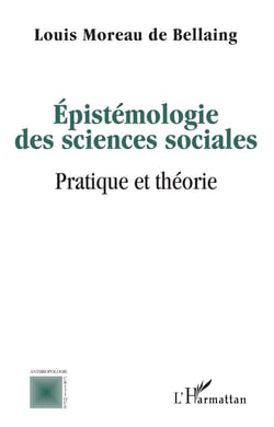 Épistémologie des sciences sociales - pratique et théorie