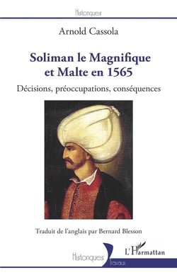 Soliman le Magnifique et Malte en 1565 : décisions, préocupations, conséquences
