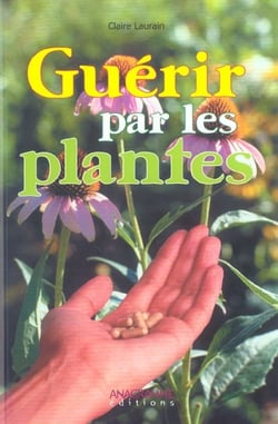 Guerir par les plantes