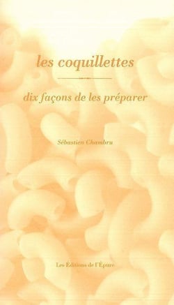 Dix façons de le préparer : les coquillettes