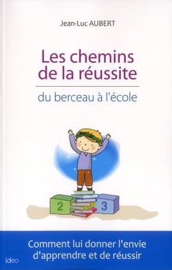 Les chemins de la réussite - du berceau à l'école