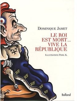 Le roi est mort... vive la république