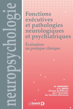 Fonctions executives et pathologies neurologiques et psychiatriques