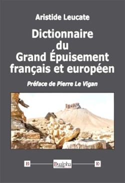 Dictionnaire du grand epuisement francais et europeen