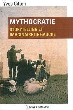 Mythocratie - storytelling et imaginaire de gauche
