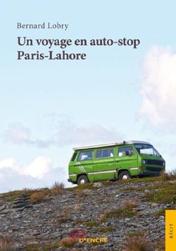 Un voyage en auto-stop paris-lahore