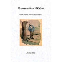 L'excrementiel au xixe siecle