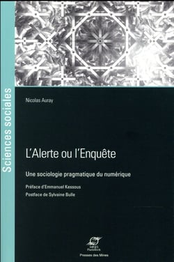 L'alerte ou l'enquête - une sociologie pragmatique du numérique