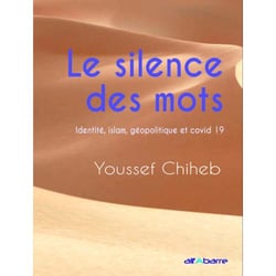 Le silence des mots : identité, islam, géopolitique et covid 19