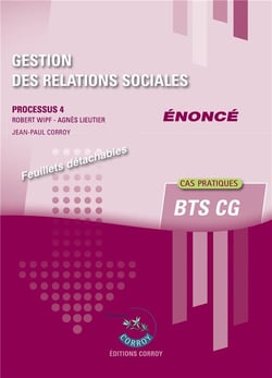 Gestion des relations sociales : enonce : processus 4 du BTS CG (7e édition)