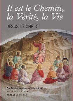 Il est le chemin, la vérité, la vie - Jésus, le Christ