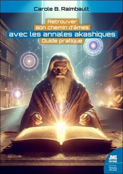 Retrouver son chemin d'âmes avec les annales akashiques : Guide pratique