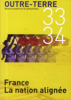 Revue outre-terre n.33-34 - la france, la nation alignée