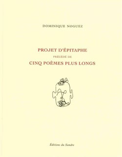 Projet d'épitaphe - cinq poèmes plus longs