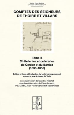 Comptes des seigneurs de Thoire et Villars Tome 2 : Châtellenies et celléreries de Cerdon et du Barrioz (1336-1353)