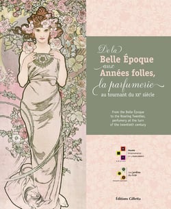 DE LA BELLE EPOQUE AUX ANNEES FOLLES, LA PARFUMERIE AU TOURNANT DU SIECLE