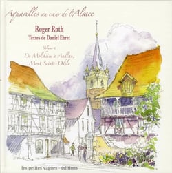 AQUARELLES AU CîUR DE L ALSACE VOL2
